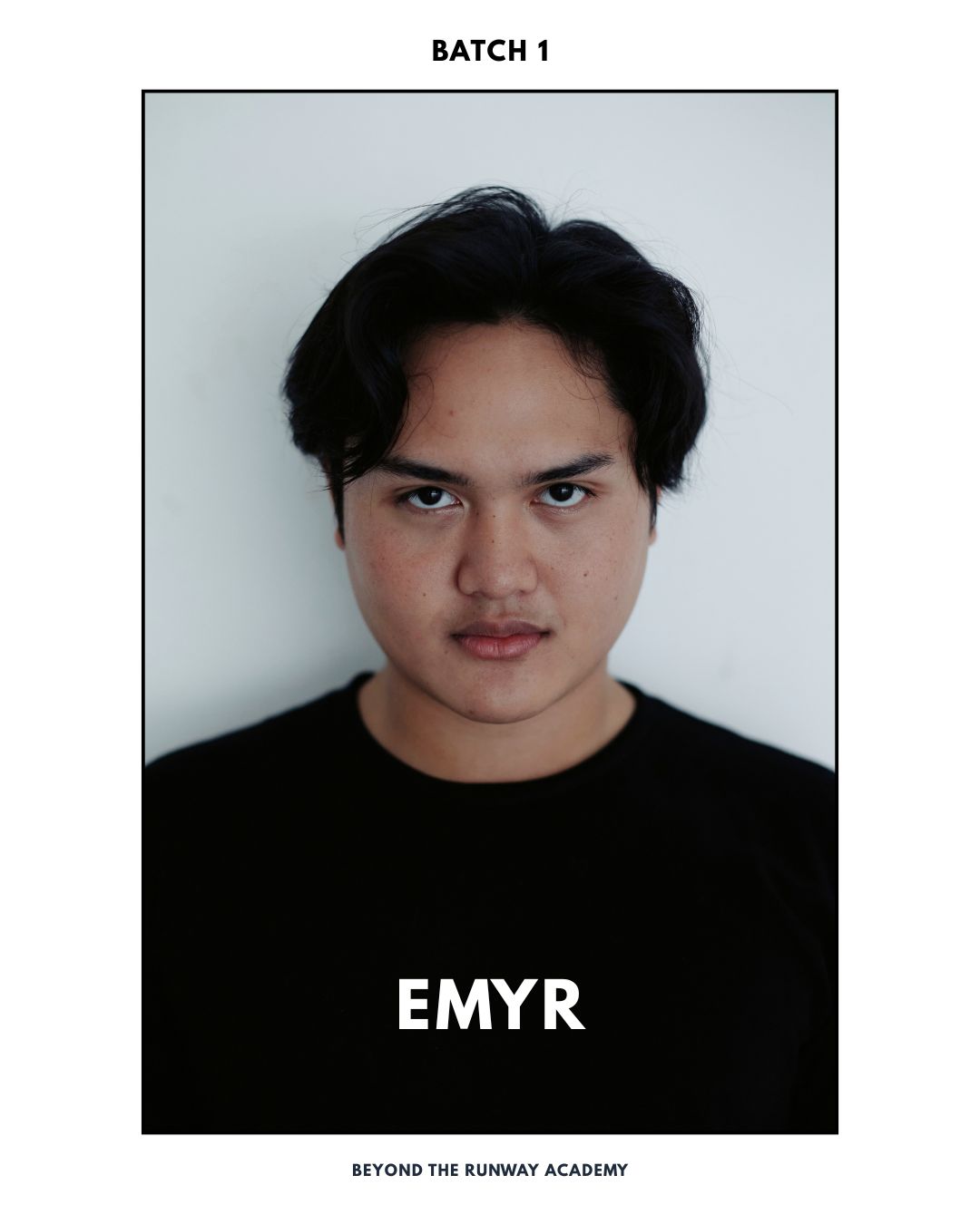 Emyr — Batch 01, Beyond The Runway Academy